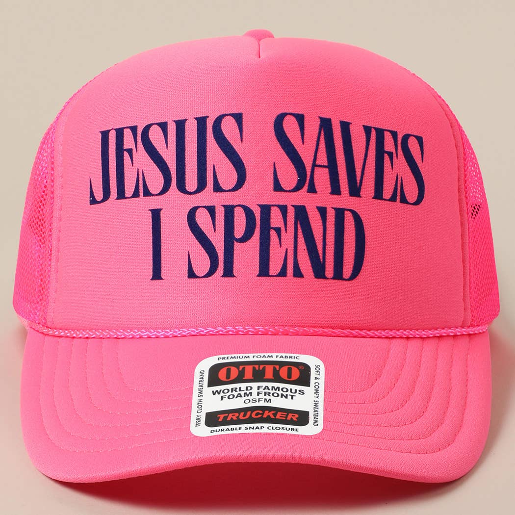 JESUS SAVES I SPEND Text Mesh Back Trucker Hat