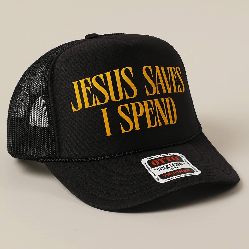 JESUS SAVES I SPEND Text Mesh Back Trucker Hat