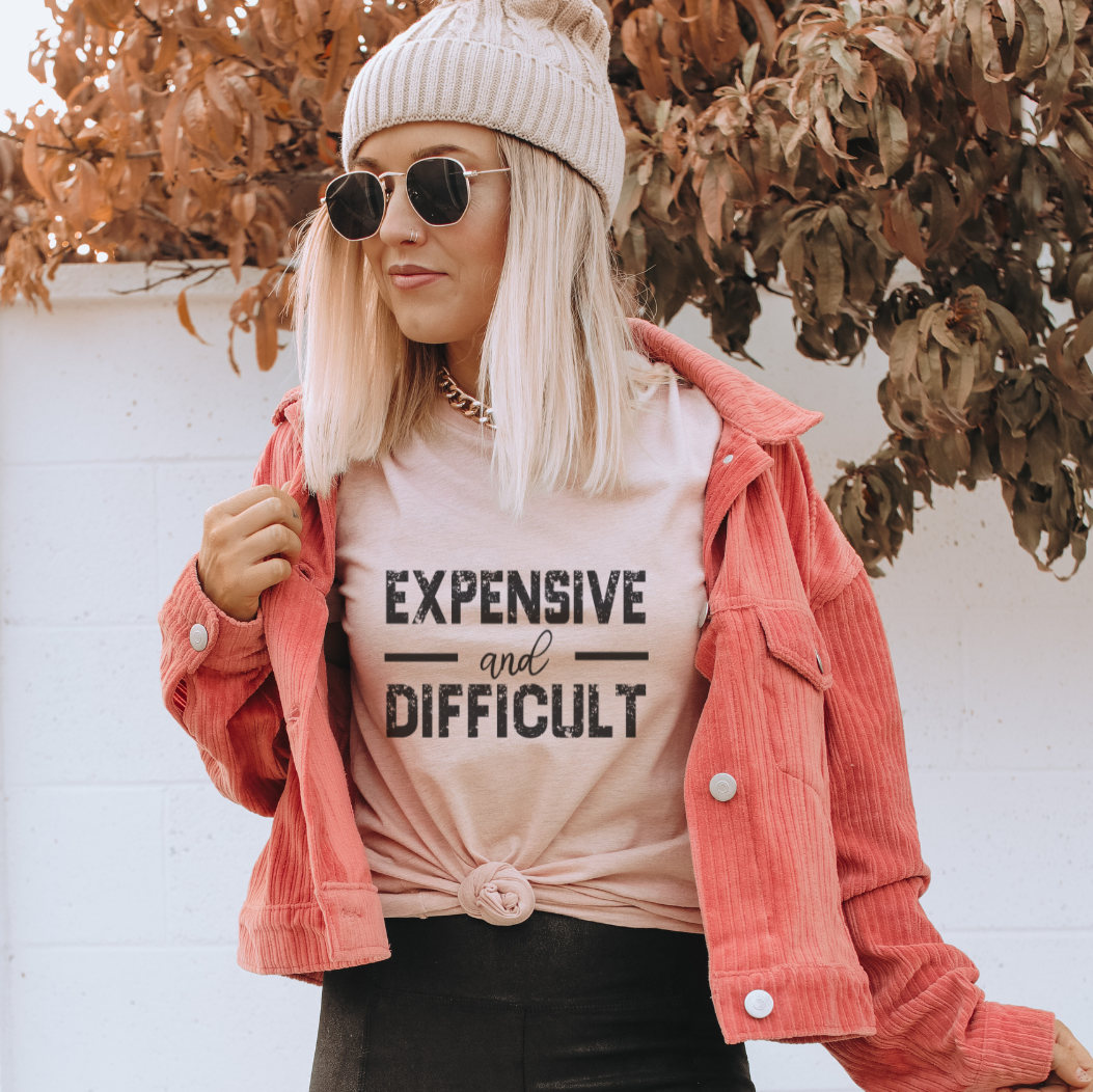 Expensive and Difficult T-Shirt