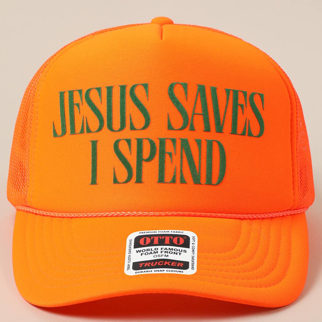 JESUS SAVES I SPEND Text Mesh Back Trucker Hat