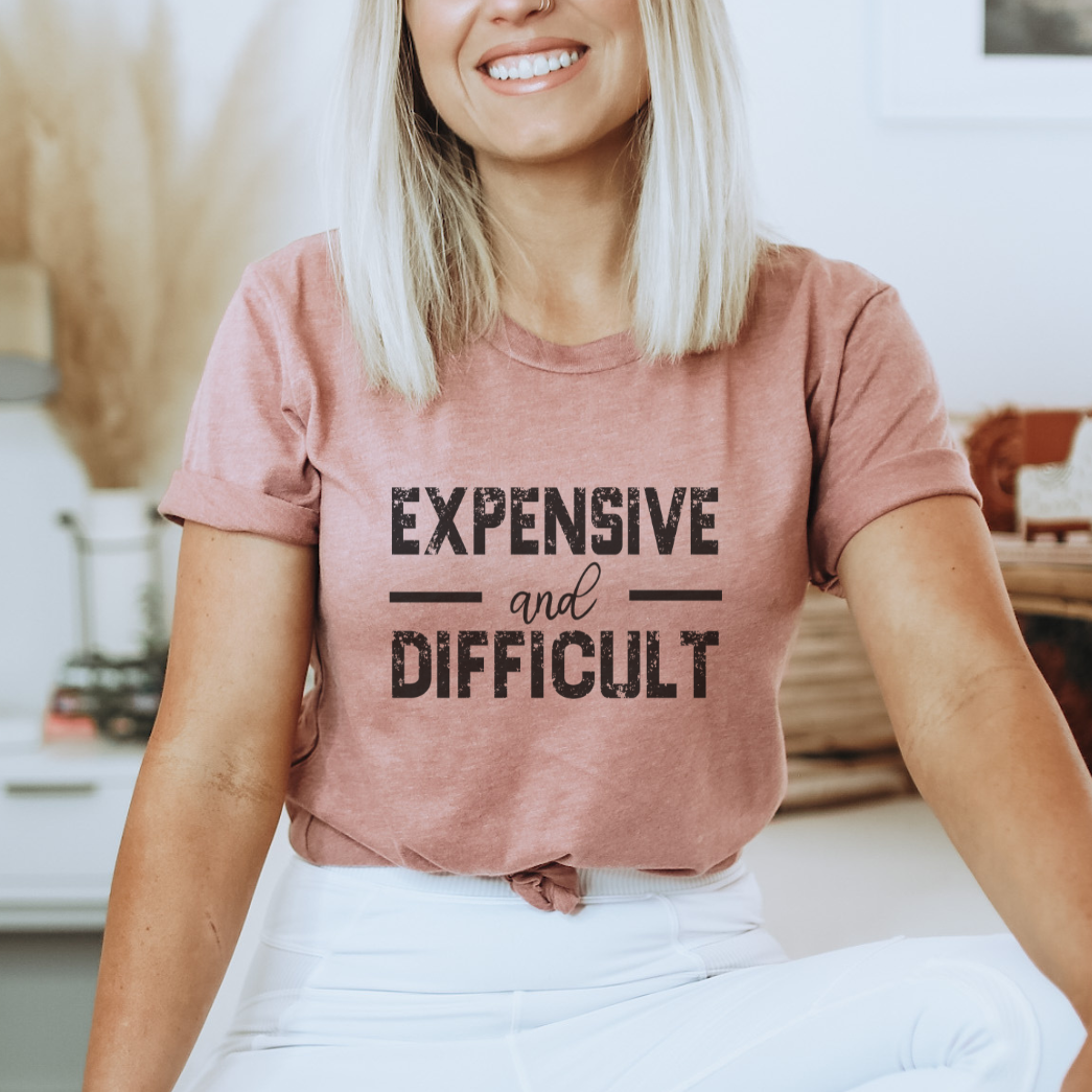 Expensive and Difficult T-Shirt
