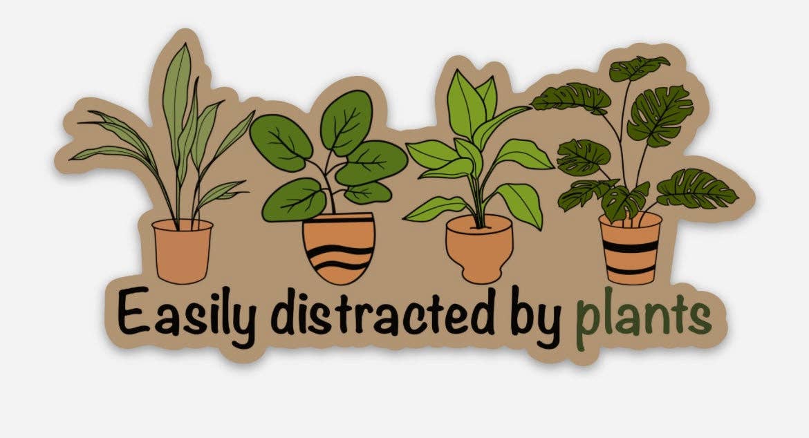Easily distracted by plants sticker • brown