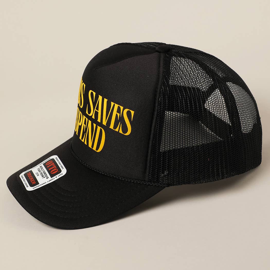 JESUS SAVES I SPEND Text Mesh Back Trucker Hat
