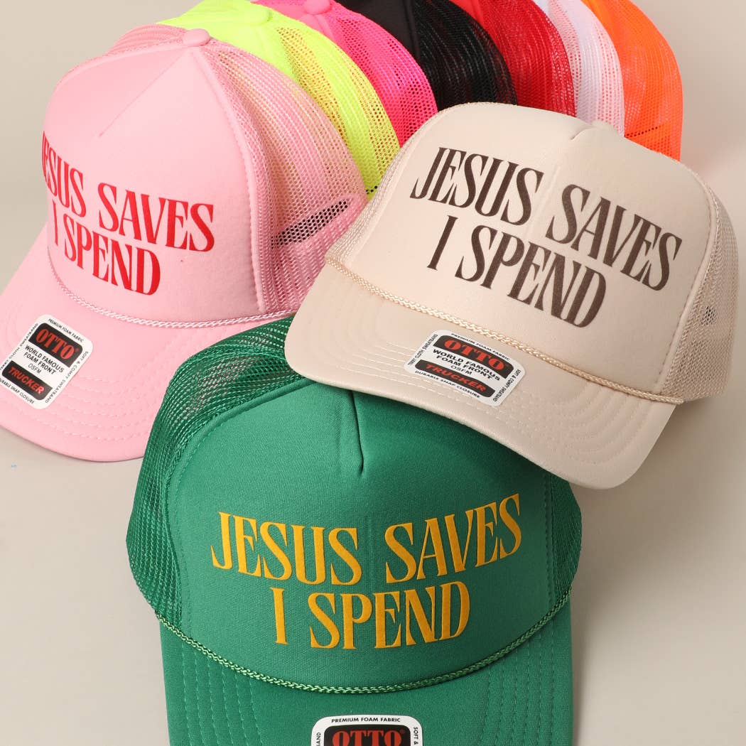 JESUS SAVES I SPEND Text Mesh Back Trucker Hat