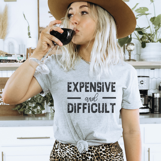 Expensive and Difficult T-Shirt