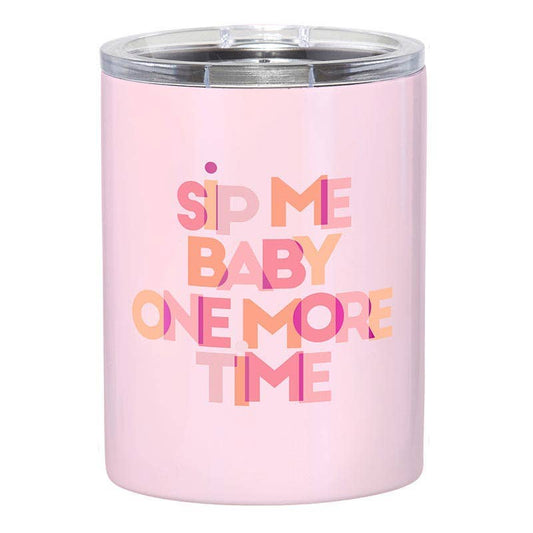 Stainless Steel Tumbler - Sip One More Time